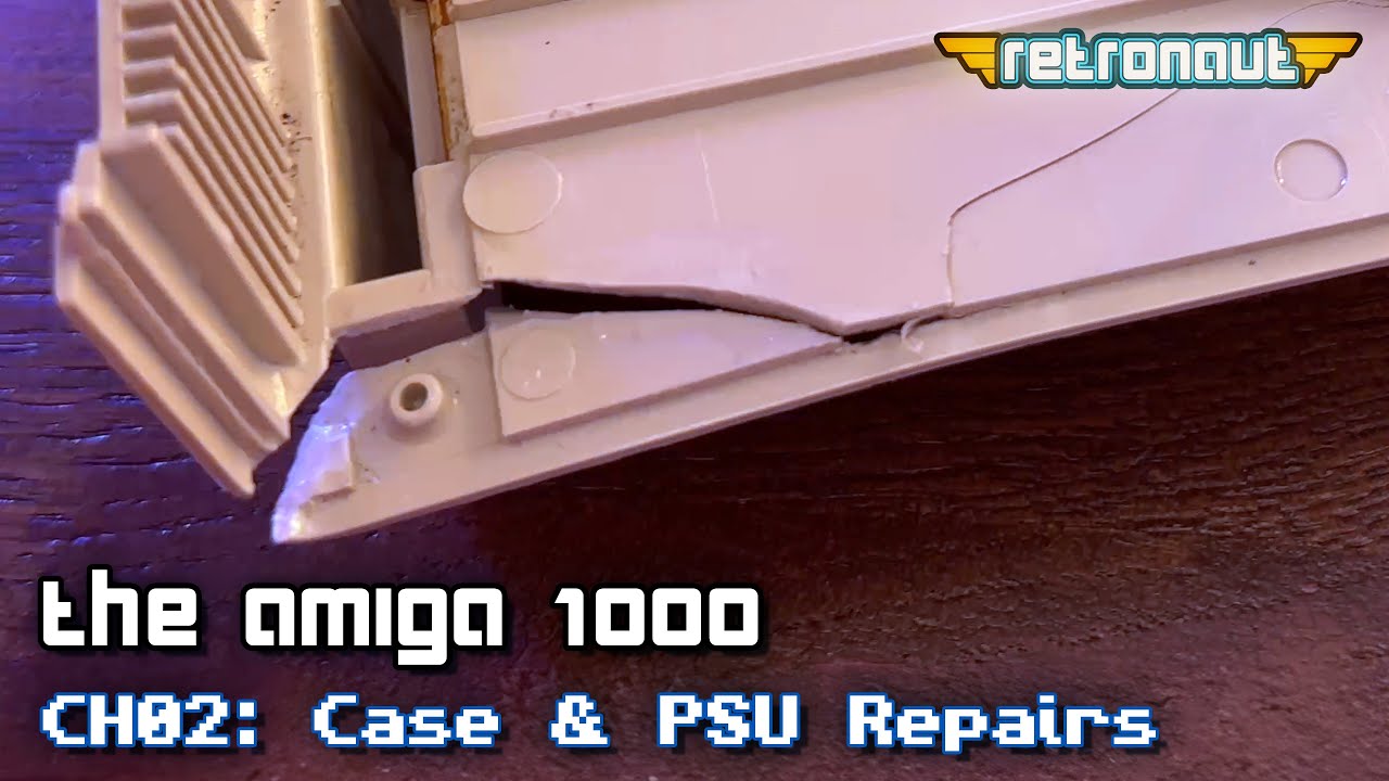 Amiga1000 CH02: Case & PSU Repairs